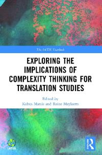 Bokomslag för "Exploring the Implications of Complexity Thinking for Translation Studies"