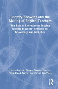 Bokomslag for "Literary Knowing and the Making of English Teachers"