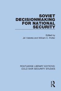 Bokomslag för "Soviet Decisionmaking for National Security"