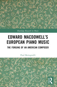 Bokomslag for "Edward MacDowell’s European Piano Music"