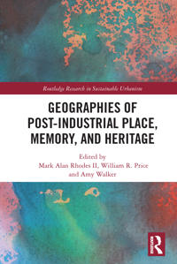 Bokomslag för "Geographies of Post-Industrial Place, Memory, and Heritage"