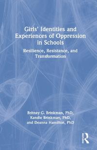 Girls’ Identities and Experiences of Oppression in Schools