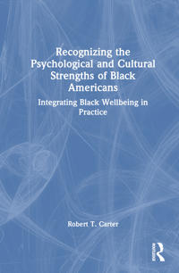 Bokomslag för "Recognizing the Psychological and Cultural Strengths of Black Americans"