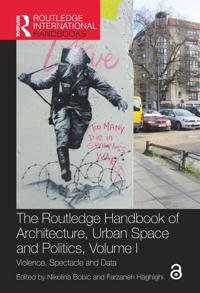 Bokomslag för "The Routledge Handbook of Architecture, Urban Space and Politics, Volume I"