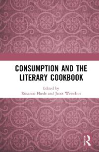 Bokomslag för "Consumption and the Literary Cookbook"