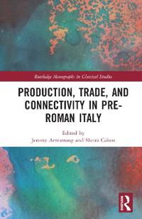Bokomslag för "Production, Trade, and Connectivity in Pre-Roman Italy"