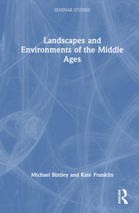 Kirjan kansi "Landscapes and Environments of the Middle Ages"