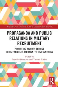 Bokomslag för "Propaganda and Public Relations in Military Recruitment"