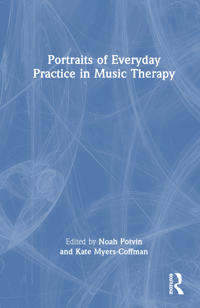 Portraits of Everyday Practice in Music Therapy