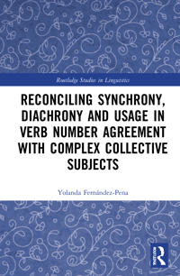 Kirjan kansi "Reconciling Synchrony, Diachrony and Usage in Verb Number Agreement with Complex Collective Subjects"