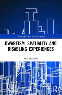 Kirjan kansi "Dwarfism, Spatiality and Disabling Experiences"