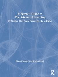 A Parent’s Guide to The Science of Learning