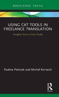 Bokomslag för "Using CAT Tools in Freelance Translation"