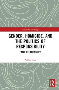 Bokomslag för "Gender, Homicide, and the Politics of Responsibility"
