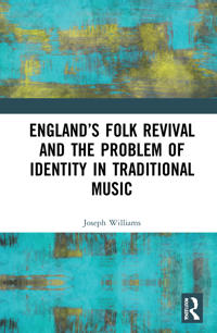 Bokomslag för "England’s Folk Revival and the Problem of Identity in Traditional Music"