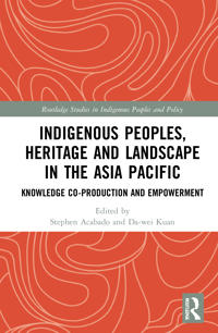Bokomslag for "Indigenous Peoples, Heritage and Landscape in the Asia Pacific"