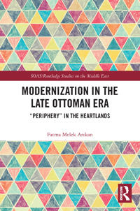 Bokomslag för "Modernization in the Late Ottoman Era"