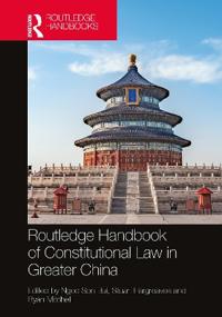 Routledge Handbook of Constitutional Law in Greater China