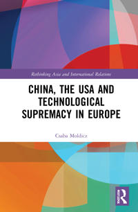 Bokomslag för "China, the USA and Technological Supremacy in Europe"
