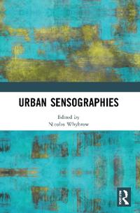 Bokomslag för "Urban Sensographies"
