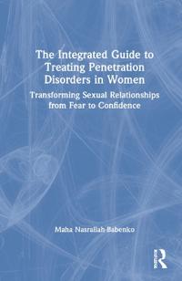 Bokomslag för "The Integrated Guide to Treating Penetration Disorders in Women"