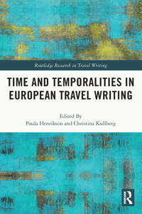 Bokomslag för "Time and Temporalities in European Travel Writing"
