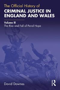Bokomslag för "The Official History of Criminal Justice in England and Wales"