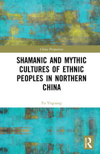 Bokomslag för "Shamanic and Mythic Cultures of Ethnic Peoples in Northern China"