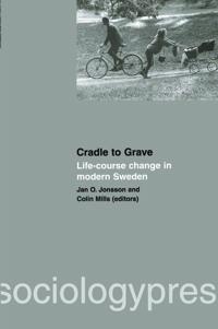 Bokomslag för "Cradle to Grave: Life-Course Change in Modern Sweden"