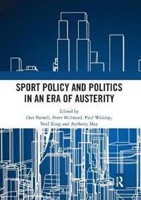 Sport Policy and Politics in an Era of Austerity