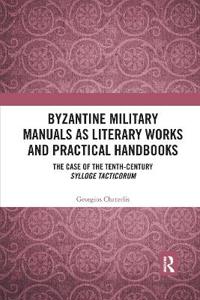 Bokomslag for "Byzantine Military Manuals as Literary Works and Practical Handbooks"