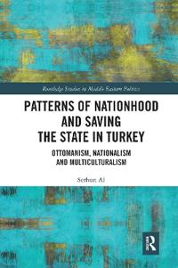 Bokomslag för "Patterns of Nationhood and Saving the State in Turkey"