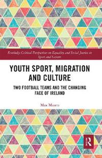 Bokomslag för "Youth Sport, Migration and Culture"