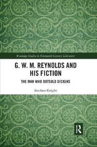 G. W. M. Reynolds and His Fiction