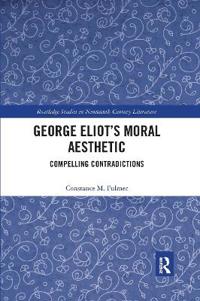 George Eliot’s Moral Aesthetic