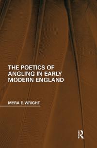 The Poetics of Angling in Early Modern England