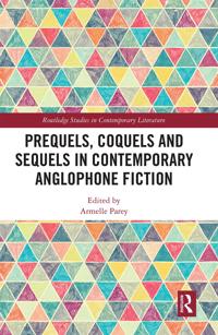 Kirjan kansi "Prequels, Coquels and Sequels in Contemporary Anglophone Fiction"