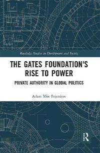 The Gates Foundation's Rise to Power