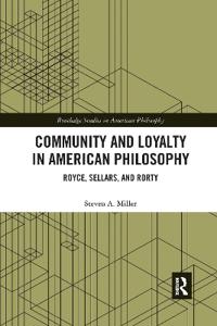 Community and Loyalty in American Philosophy