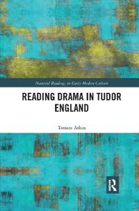Bokomslag för "Reading Drama in Tudor England"