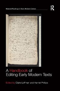 Bokomslag för "A Handbook of Editing Early Modern Texts"