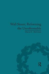 Bokomslag för "Wall Street, Reforming the Unreformable"