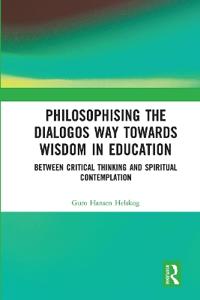 Bokomslag for "Philosophising the Dialogos Way towards Wisdom in Education"