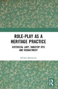 Bokomslag för "Role-play as a Heritage Practice"