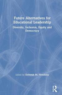 Bokomslag för "Future Alternatives for Educational Leadership"