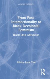 Bokomslag för "From Post-Intersectionality to Black Decolonial Feminism"