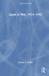 Bokomslag for "Japan at War, 1914–1952"