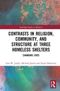 Bokomslag för "Contrasts in Religion, Community, and Structure at Three Homeless Shelters"