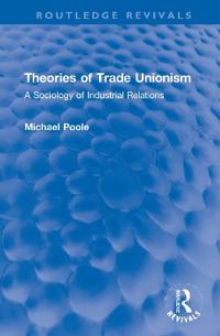 Bokomslag för "Theories of Trade Unionism"