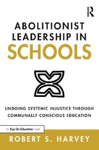 Bokomslag för "Abolitionist Leadership in Schools"